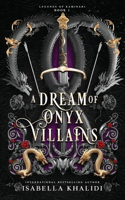 A Dream of Onyx Villains (Legends of Kaminari Book 1) by Khalidi, Isabella