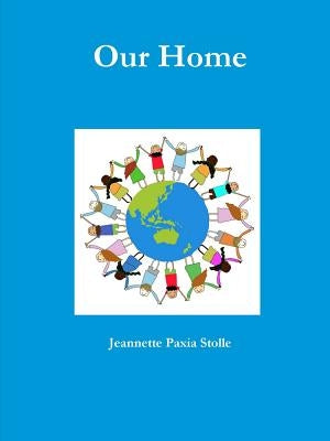 Our Home by Stolle, Jeannette