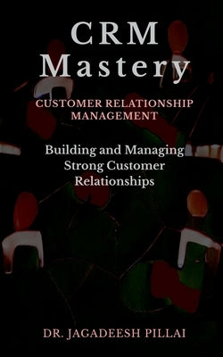CRM Mastery by Jagadeesh
