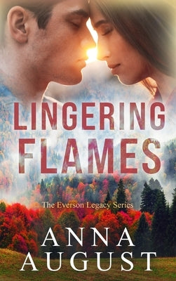 Lingering Flames by August, Anna