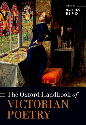 Oxford Handbook of Victorian Poetry by Bevis, Matthew