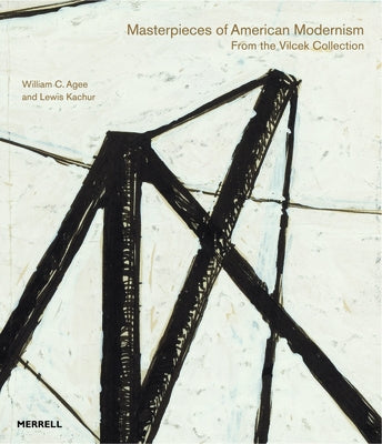 Masterpieces of American Modernism: From the Vilcek Collection by Kachur, Lewis