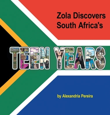 Zola Discovers South Africa's Teen Years: The Mystery of History by Pereira, Alexandria