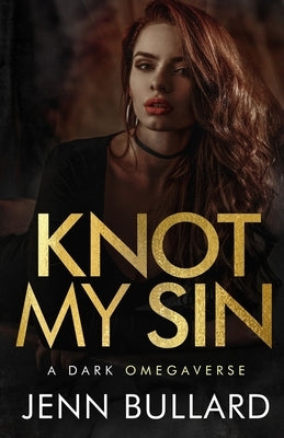 Knot My Sin by Bullard, Jenn