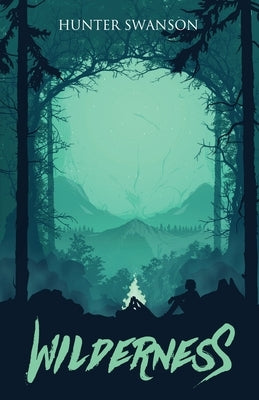 Wilderness by Swanson, Hunter