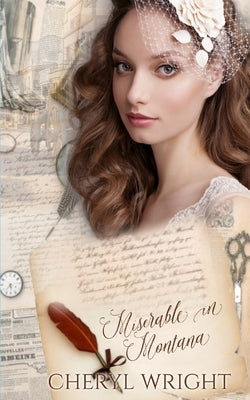 Miserable in Montana by Wright, Cheryl