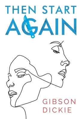 Then Start Again by Dickie, Gibson
