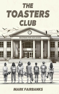 The Toasters Club: Dr. Ott and the Bots by Fairbanks, Mark C.