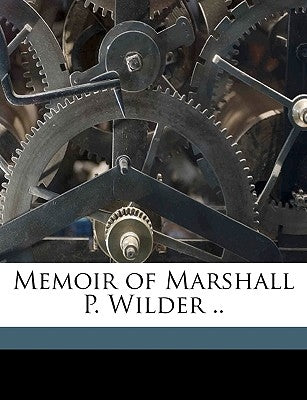 Memoir of Marshall P. Wilder .. by Sheppard, J. H. 1789-1873