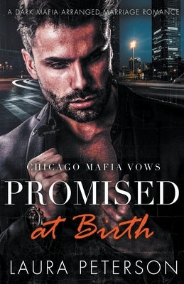 Chicago Mafia Vows Promised at Birth by Peterson, Laura