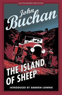 The Island of Sheep: Authorised Edition by Buchan, John