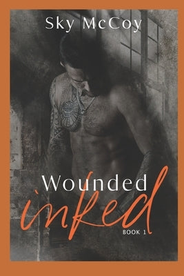 Wounded Inked: Book 1 M/M Romance by Attwood, Ann