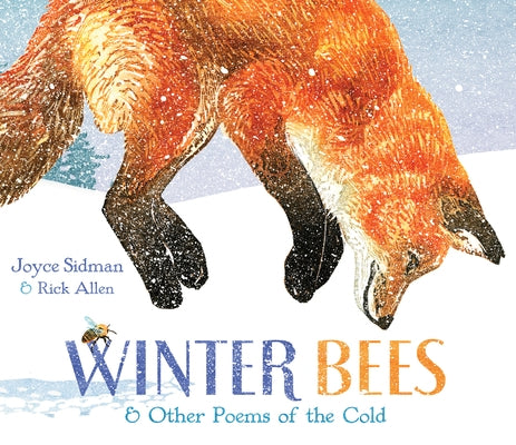 Winter Bees & Other Poems of the Cold by Sidman, Joyce