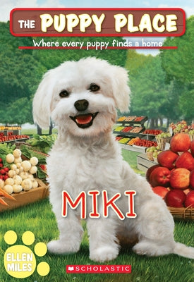 Miki (the Puppy Place #59): Volume 59 by Miles, Ellen