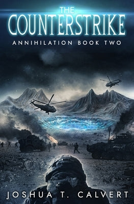 The Counterstrike: A Military Sci-Fi Alien Invasion Series by Calvert, Joshua T.