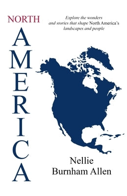 North America by Allen, Nellie Burnham