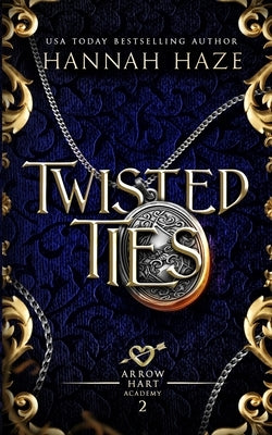 Twisted Ties by Haze, Hannah