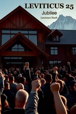 Leviticus 25: Jubilee by Nault, Lawrence