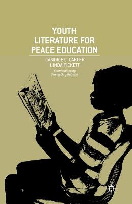 Youth Literature for Peace Education by Carter, C.