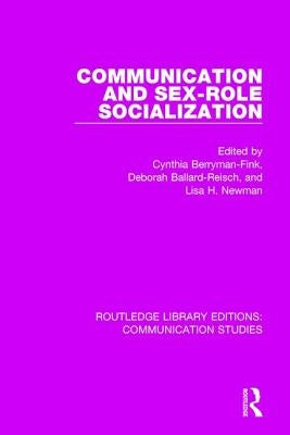 Communication and Sex-Role Socialization by Berryman-Fink, Cynthia