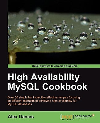 High Availability MySQL Cookbook by Davies, Alex