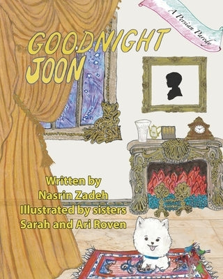 Goodnight Joon: A Persian Parody by Roven, Sarah