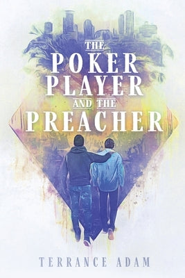 The Poker Player and The Preacher by Adam, Terrance
