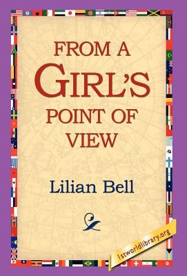 From a Girl's Point of View by Bell, Lilian
