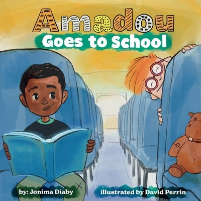Amadou Goes To School by Diaby, Jonima