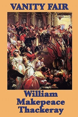 Vanity Fair by Thackeray, William Makepeace