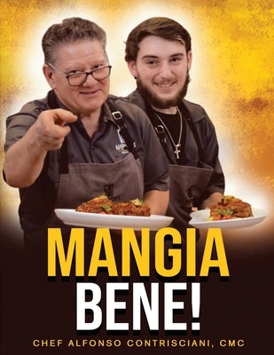 Mangia Bene by Constrisciani, CMC Chef Alfonso