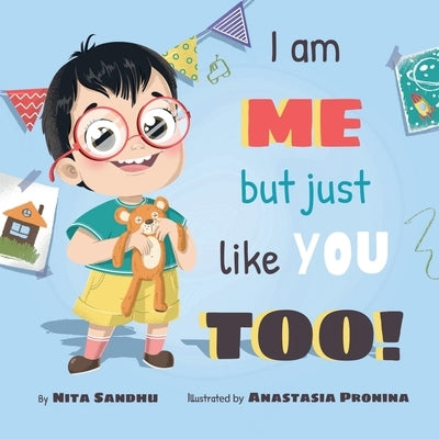 I am ME but just like YOU TOO! by Sandhu, Nita