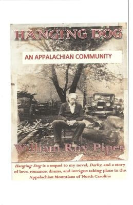 Hanging Dog: An Appalachian Community by Pipes, William Roy