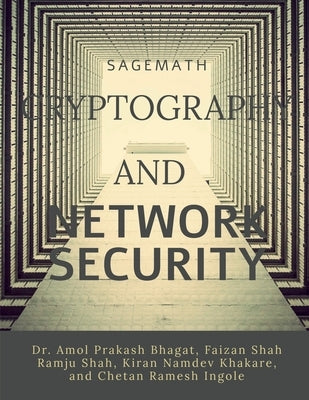 Sagemath Cryptography and Network Security by Dr Amol Prakash Bhagat