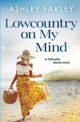 Lowcountry On My Mind by Farley, Ashley