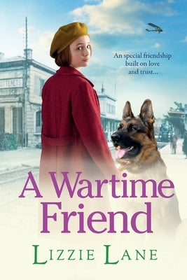 A Wartime Friend by Lane, Lizzie