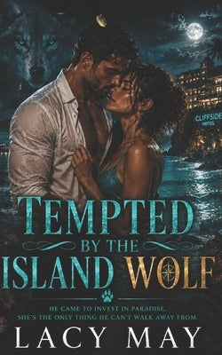 Tempted by the Island Wolf: A Billionaire Wolf Shifter Island Romance by Quiver, Cupid's