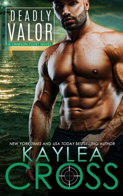 Deadly Valor by Cross, Kaylea