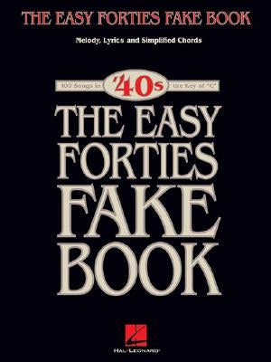 The Easy Forties Fake Book by Hal Leonard Corp