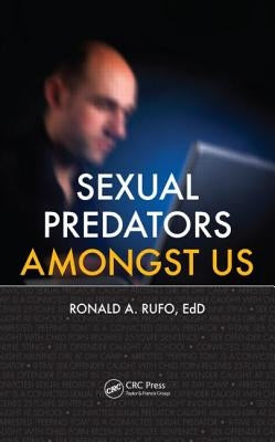 Sexual Predators Amongst Us by Rufo, Ronald A.