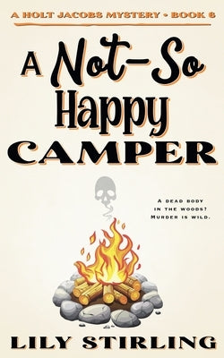 A Not So Happy Camper by Stirling, Lily