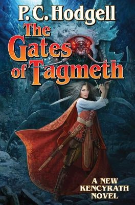 The Gates of Tagmeth by Hodgell, P. C.