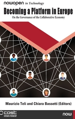 Becoming a Platform in Europe: On the Governance of the Collaborative Economy by Teli, Maurizio