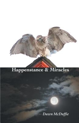 Happenstance and Miracles by McDuffie, Dawn
