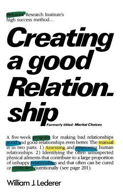 Creating a Good Relationship by Lederer, William J.