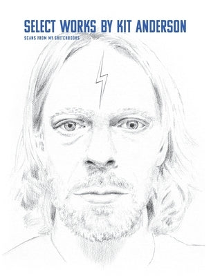 Select Works by Kit Anderson: Scans From My Sketchbooks by Anderson, Kit