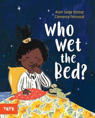 Who Wet the Bed? by Dzotap, Alain Serge