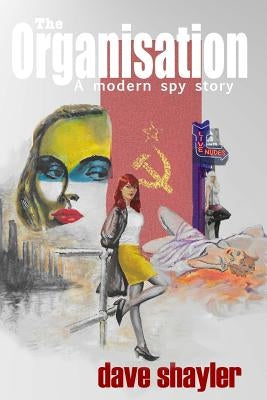 The Organisation: Part of the Book of the Law by Shayler, Dave M.