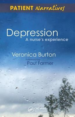 Depression - A Nurse's Experience: Shadows of Life by Burton, Veronica