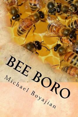 Bee Boro by Boyajian, Michael